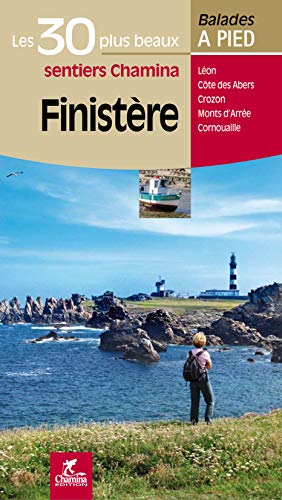 Finistère - 30 bal. à pied: Les 30 plus beaux sentiers (Les plus beaux sentiers...) von Chamina edition
