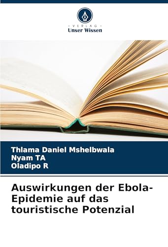 Auswirkungen der Ebola-Epidemie auf das touristische Potenzial von Verlag Unser Wissen