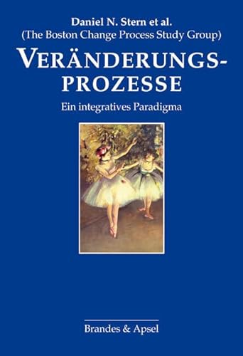 Veränderungsprozesse: Ein integratives Paradigma von Brandes + Apsel Verlag Gm