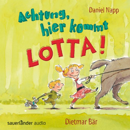 Achtung, hier kommt Lotta! Achtung, hier kommt Lotta!