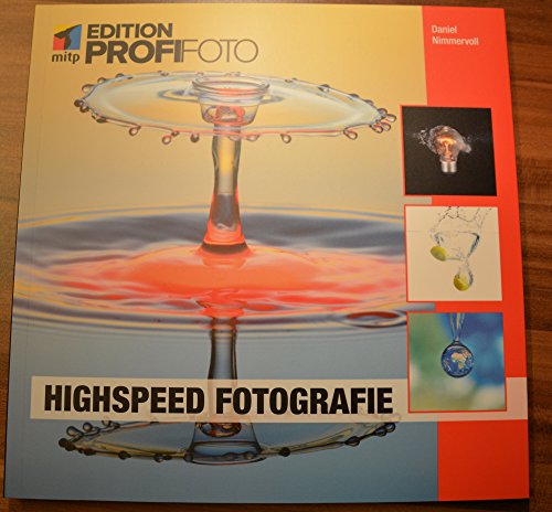 Highspeed Fotografie (mitp Edition Profifoto)