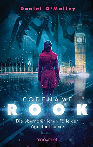 Codename Rook - Die übernatürlichen Fälle der Agentin Thomas: Roman