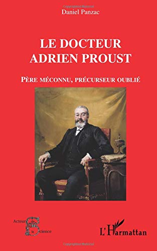 Le docteur Adrien Proust: Père méconnu précurseur oublié von Editions L'Harmattan