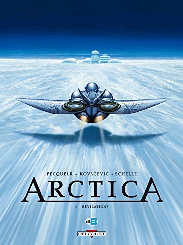 Arctica, Tome 4 : Révélations