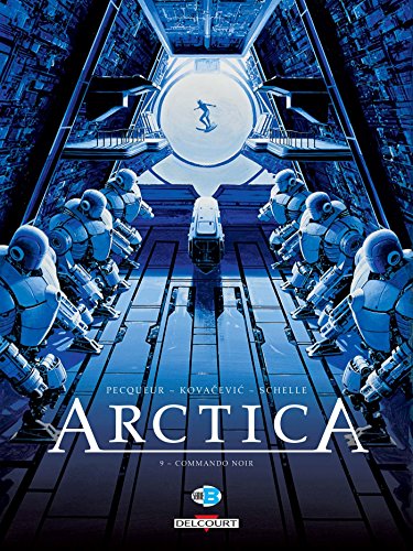 Arctica T09: Commando noir von Éditions Delcourt