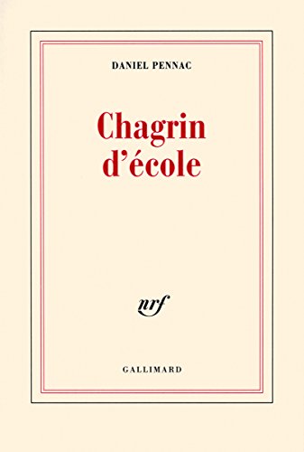Chagrin d' école: Ausgezeichnet mit dem Prix Renaudot 2007