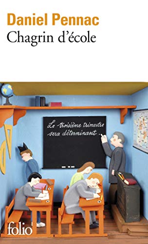 Chagrin d'école: Ausgezeichnet mit dem Prix Renaudot 2007 von Folio