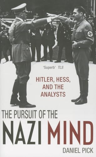Pursuit of the Nazi Mind: Hitler, Hess, and the Analysts von Oxford University Press
