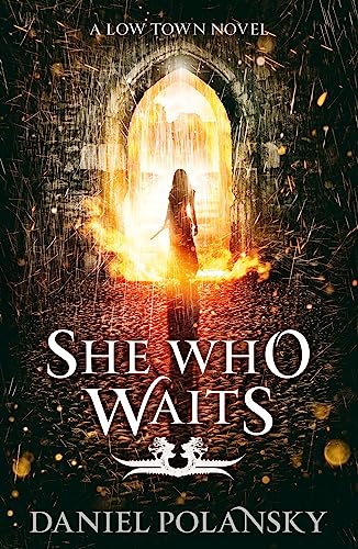 She Who Waits: Low Town 3 von Hodder & Stoughton