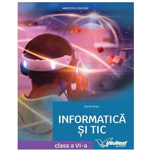 Informatica Si Tic. Manual. Clasa 6 von Intuitext