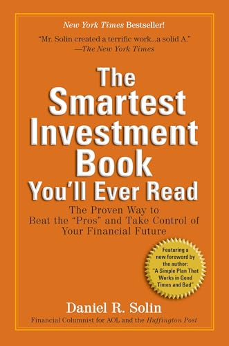 The Smartest Investment Book You'll Ever Read: The Proven Way to Beat the "Pros" and Take Control of Your Financial Future von TarcherPerigee