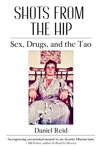 Shots from the Hip: Sex, Drugs, and the Tao