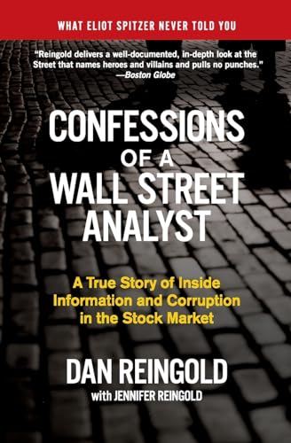 Confessions of a Wall Street Analyst: A True Story of Inside Information and Corruption in the Stock Market von Business