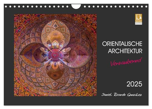 Orientalische Architektur - Verzaubernd (Wandkalender 2025 DIN A4 quer), CALVENDO Monatskalender von CALVENDO