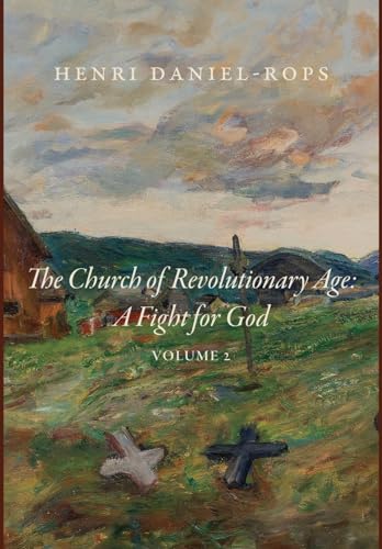The Church of the Revolutionary Age: A Fight for God, Volume 2 von Cluny Media