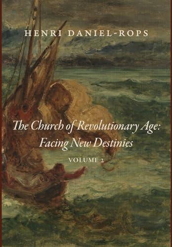 The Church of the Revolutionary Age: Facing New Destinies, Volume 2 von Cluny Media