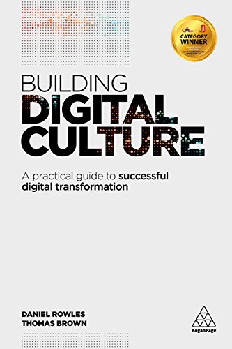 Building Digital Culture: A Practical Guide to Successful Digital Transformation von Kogan Page