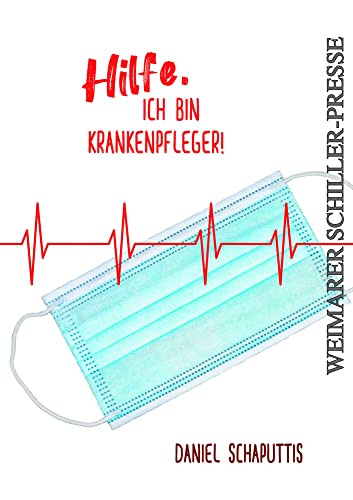 Hilfe, ich bin Krankenpfleger!