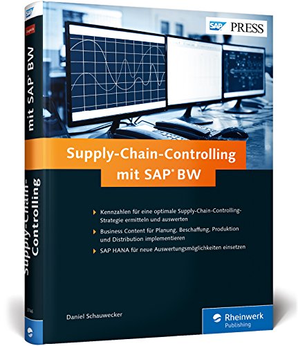 Supply-Chain-Controlling mit SAP BW: Die gesamte Supply Chain im Blick! (SAP PRESS) von SAP PRESS