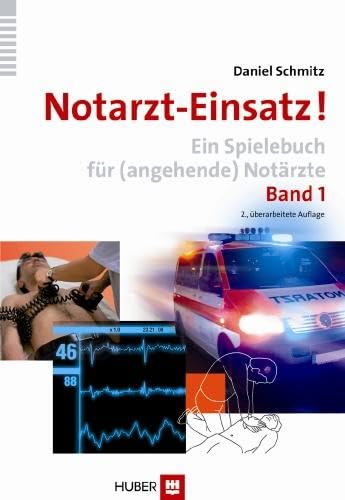 Notarzt-Einsatz! Band 1: Ein Spielebuch für (angehende) Notärzte