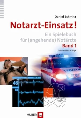 Notarzt-Einsatz! Band 1: Ein Spielebuch für (angehende) Notärzte