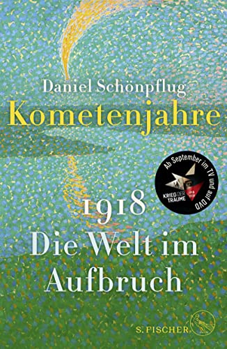 Kometenjahre: 1918: Die Welt im Aufbruch