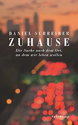 Zuhause: Die Suche nach dem Ort, an dem wir leben wollen (suhrkamp taschenbuch)