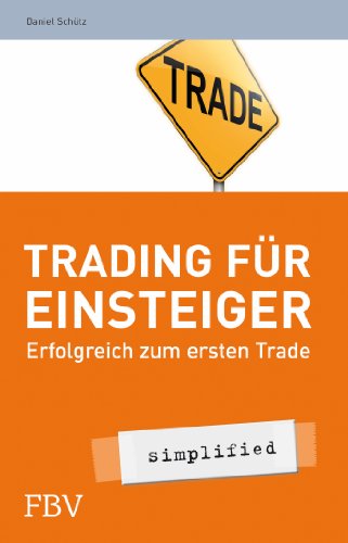 Trading für Einsteiger: Erfolgreich zum ersten Trade (simplified)