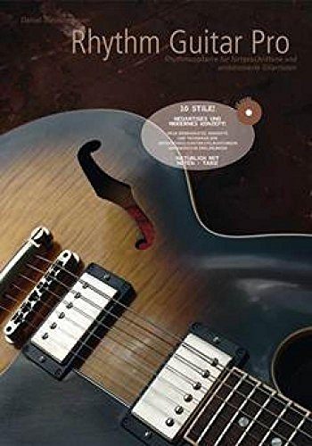 Rhythm Guitar Pro: Rhythmusgitarre für fortgeschrittene und ambitionierte Gitarristen Rhythm Guitar Pro: Rhythmusgitarre für fortgeschrittene und ambitionierte Gitarristen