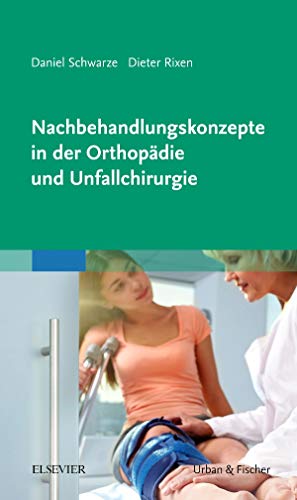 Nachbehandlungskonzepte in der Orthopädie und Unfallchirurgie