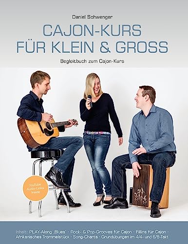 Cajon-Kurs fuer klein & gross: Begleitbuch zum Cajon-Kurs von Daniel Schwenger von CREATESPACE