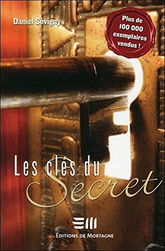 Les clés du Secret von DE MORTAGNE