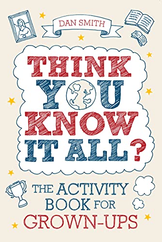 Think You Know it All?: The Activity Book for Grown-Ups (Know it All Quiz Books)