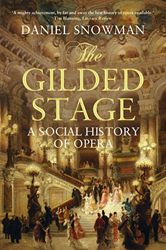 The Gilded Stage: A Social History of Opera von Atlantic Books