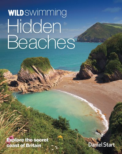 Wild Swimming Hidden Beaches: Explore the Secret Coast of Britain von Wild Things Publishing