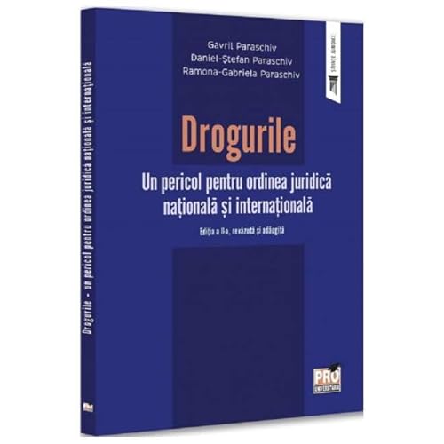 Drogurile. Un Pericol Pentru Ordinea Juridica Nationala Si Internationala Drogurile. Un Pericol Pentru Ordinea Juridica Nationala Si Internationala von Pro Universitaria
