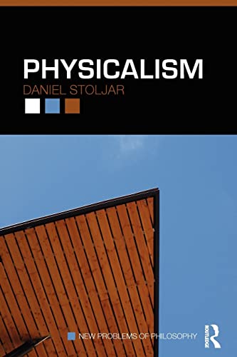 Physicalism (New Problems of Philosophy) von Routledge