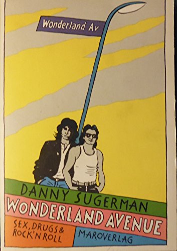 Wonderland Avenue: Eine Rock'n Roll-Saga Wonderland Avenue: Eine Rock'n Roll-Saga