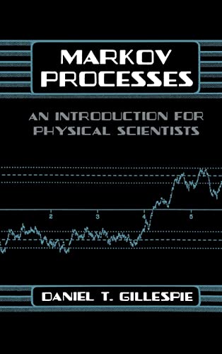 Markov Processes: An Introduction for Physical Scientists von Academic Press