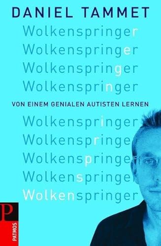 Wolkenspringer: Von einem genialen Autisten lernen Wolkenspringer: Von einem genialen Autisten lernen
