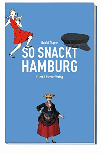 So snackt Hamburg von Ellert & Richter Verlag G