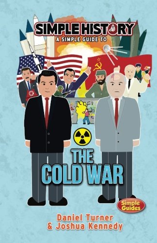 Simple History: The Cold War von CreateSpace Independent Publishing Platform