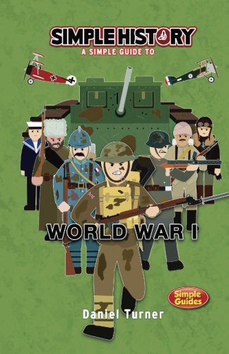Simple History: World War I von CreateSpace Independent Publishing Platform