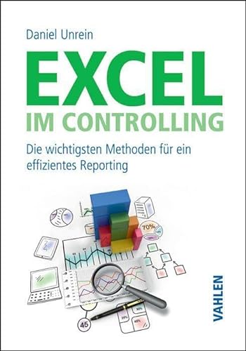 Excel im Controlling: Die wichtigsten Methoden für ein effizientes Reporting