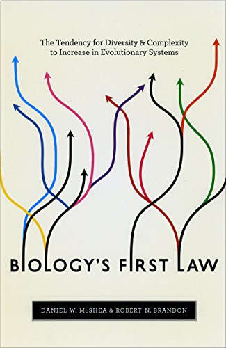 Biology's First Law: The Tendency for Diversity and Complexity to Increase in Evolutionary Systems von University of Chicago Press