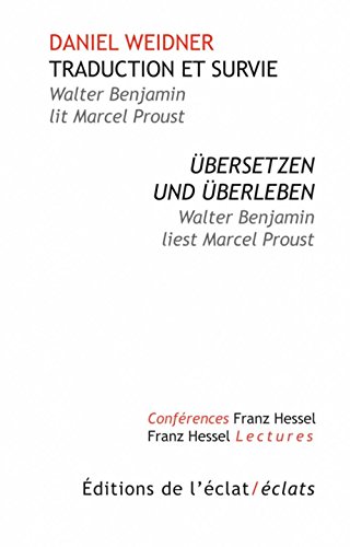 Traduction et survie - Walter Benjamin lit Marcel Proust von ECLAT