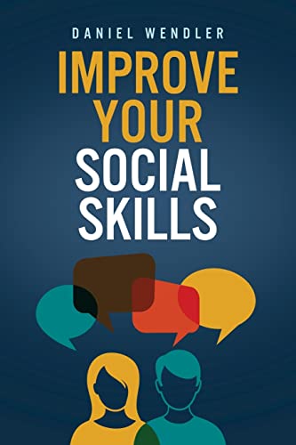 Improve Your Social Skills von CREATESPACE