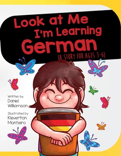 Look at Me I'm Learning German: A Story For Ages 3-6 von Daniel Williamson