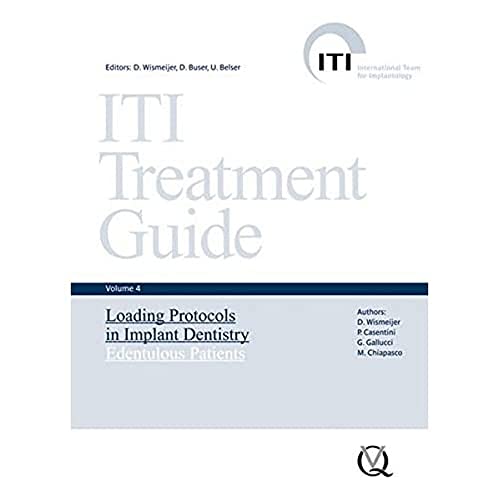 ITI Treatment Guide: Volume 4: Loading Protocols in Implant Dentistry - Edentulous Patients (ITI Treatment Guide Series) (ITI Treatment Guide Series (Engl.)) von Quintessence Publishing (IL)
