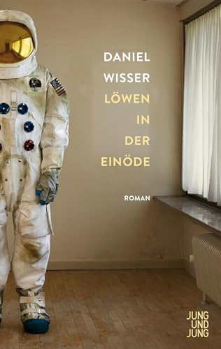 Löwen in der Einöde: Roman von Jung und Jung Verlag GmbH